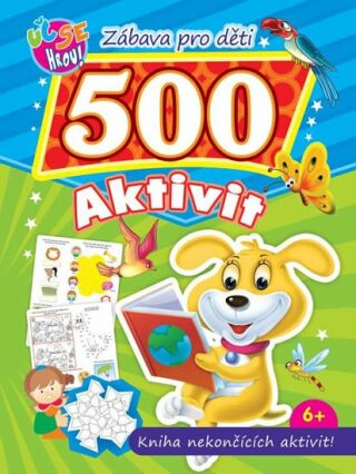 Zábava pro děti 500 aktivit Pejsek - neuveden