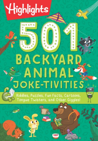 501 Backyard Animal Joke-tivities - 