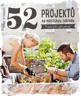52 projektů na městskou zahradu - Bärbel Oftringová,Jitka Ondryášová