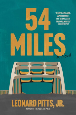 54 Miles - Leonard Pitts