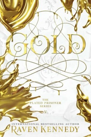 Gold: The Plated Prisoner 5 - Raven Kennedy