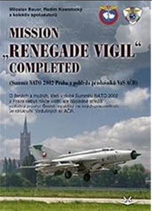 MISSION Renegade Vigil Completed (Defekt) - Miloslav Bauer,Radim Kostelecký,Miloslav Bauer; Radim Kostelecký