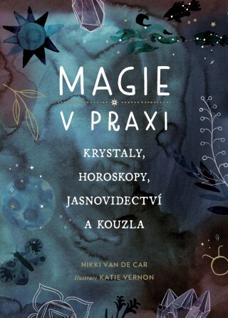 Magie v praxi - Nikki Van De Car