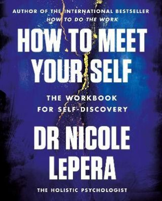 How to Meet Your Self - Nicole LePera