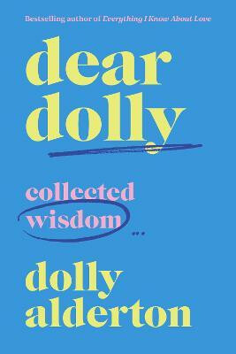 Dear Dolly : Collected Wisdom - Dolly Alderton