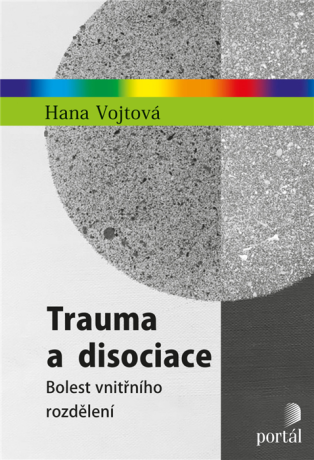 Trauma a disociace - Hana Vojtová