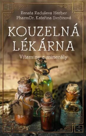 Kouzelná lékárna - Minerály a vitaminy (Defekt) - Renata Raduševa Herber,Kateřina Svrčinová