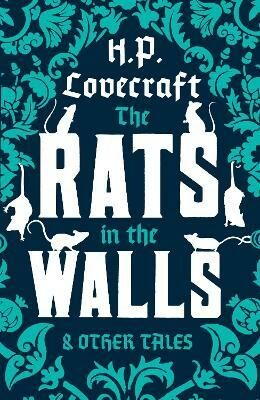 Rats in the Walls and Other Tales - Howard P. Lovecraft