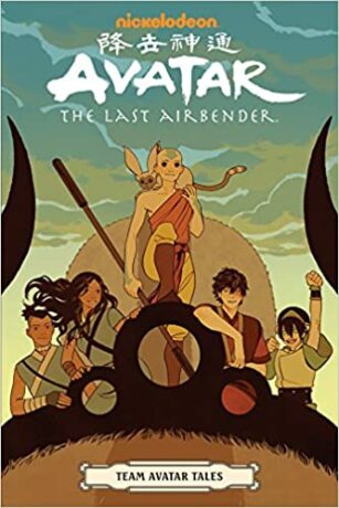 Avatar: The Last Airbender - Team Avatar Tales - Gene Luen Yang,Faith Erin Hicks,Dave Scheidt,Sara Goetter,Ron Koertge