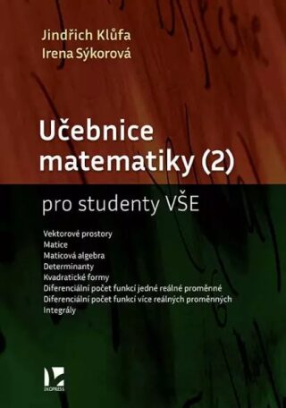 Učebnice matematiky (2) pro studenty VŠE - Jindřich Klůfa,Irena Sýkorová