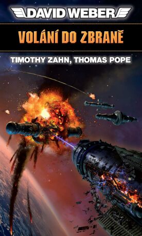 Volání do zbraně - Vzestup Mantichory 2 - Timothy Zahn,David Weber,Thomas Pope