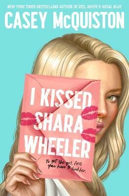 I Kissed Shara Wheeler - Casey McQuistonová