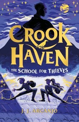 Crookhaven: The School for Thieves - J. J. Arcanjo