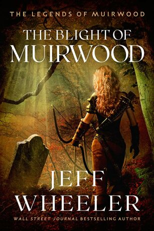 The Blight of Muirwood - Jeff Wheeler