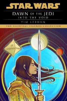 Into the Void: Star Wars Legends (Dawn of the Jedi) - Tim Lebbon