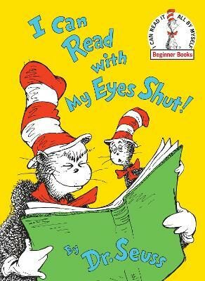 I Can Read With My Eyes Shut - Dr. Seuss