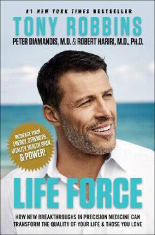 Life Force - Tony Robbins,Peter H. Diamandis