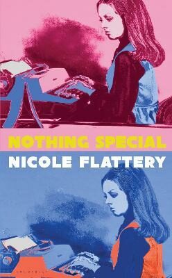 Nothing Special - Nicole Flattery