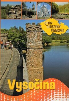 Vysočina Ottův turistický průvodce - Ivo Paulík