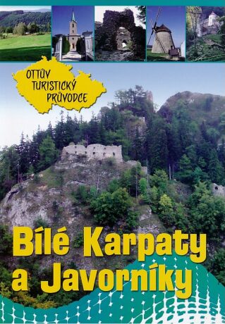 Bílé Karpaty a Javorníky Ottův turistický průvodce - Ivo Paulík