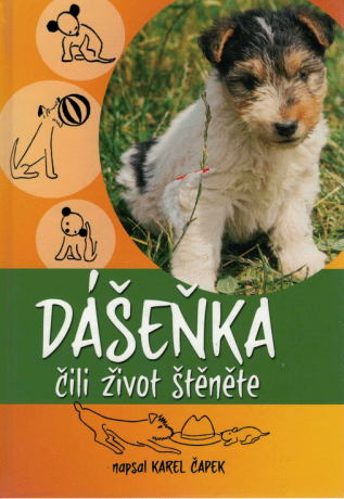 Dášeňka čili život štěněte - Karel Čapek