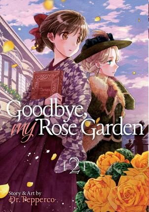 Goodbye, My Rose Garden 2 - Dr. Pepperco