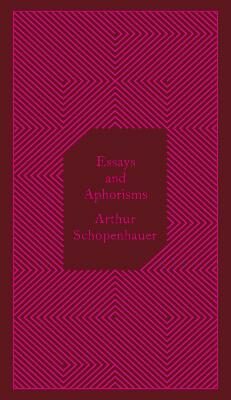 Essays and Aphorisms - Arthur Schopenhauer