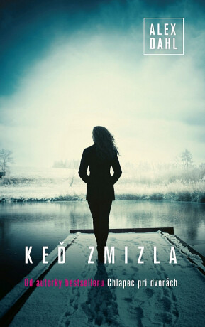 Keď zmizla - Alex Dahl