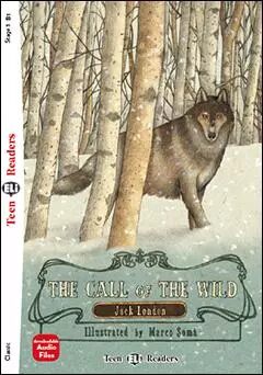 Teen Eli Readers 3/B1: The Call of the Wild + Downlodable Multimedia - Jack London