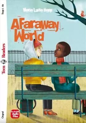 Teen Eli Readers 2/A2: A Faraway World + Downloadable Audio - Maria Luisa Banfi