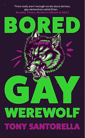 Bored Gay Werewolf - Tony Santorella