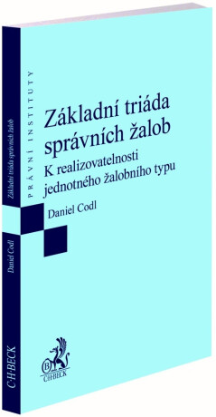 Základní triáda správních žalob - Daniel Codl