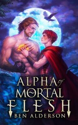 Alpha of Mortal Flesh - Ben Alderson