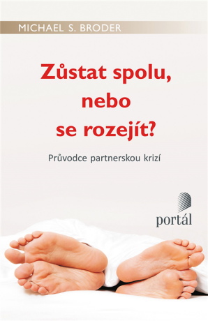 Zůstat spolu, nebo se rozejít? - Michael S. Broder