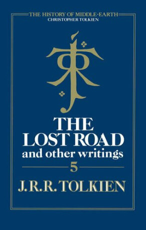 Lost Road - J. R. R. Tolkien