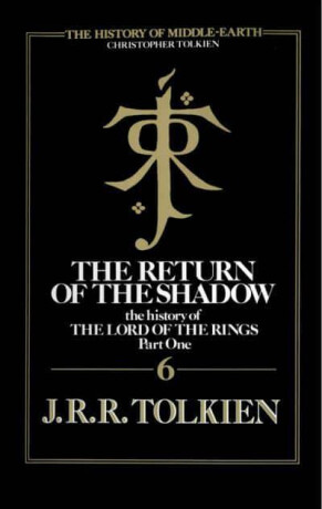 Return Of the Shadow - J. R. R. Tolkien