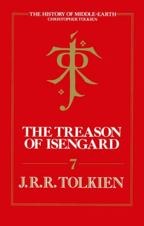 Treason Of Isengard - J. R. R. Tolkien