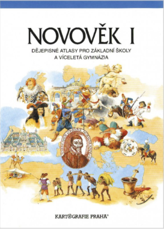 Novověk I. - Dějepisné atlasy pro základní školy a víceletá gymnázia - neuveden