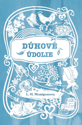 Dúhové údolie - Lucy Maud Montgomeryová