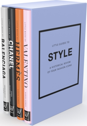Little Guides to Style III: A Historical Review of Four Fashion Icons - Emma Baxter-Wright,Karen Homer,Emmanuelle Dirix