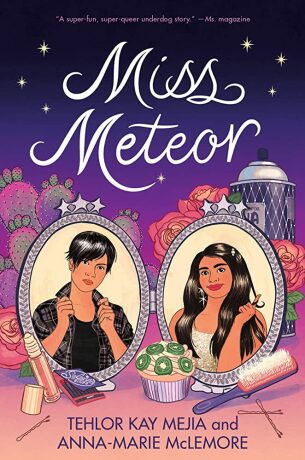 Miss Meteor - Tehlor Kay Mejia,Anna-Marie McLemore