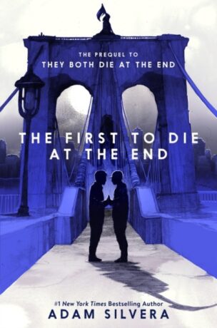 The First to Die at the End (Defekt) - Adam Silvera