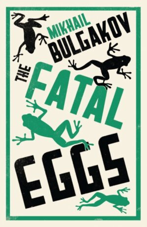 The Fatal Eggs (Defekt) - Michail Bulgakov