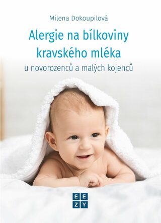 Alergie na bílkoviny kravského mléka - Milena Dokoupilová