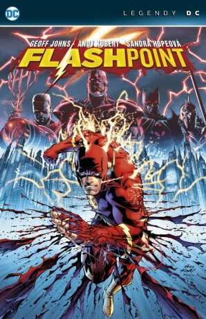 Flashpoint (Legendy DC) - Geoff Johns,Andy Kubert,Sandra Hopeová