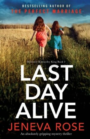 Last Day Alive - Jeneva Rose