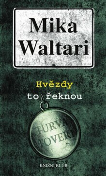 Hvězdy to řeknou - Mika Waltari