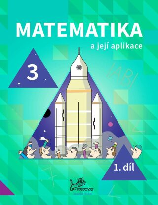 Matematika a její aplikace 3 – 1. díl - Josef Molnár,Hana Mikulenková