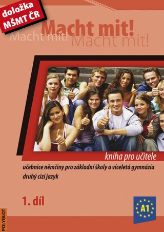 Macht mit! kniha pro učitele 1.díl - Doris Dusilová,Miluše Jankásková,Mark Schneider,Jens Krüger,Vladimíra Kolocová