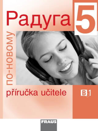 Raduga po-novomu 5 - Příručka učitele - Stanislav Jelínek,Hana Žofková,Radka Hříbková,Ljubov Fjodorovna Alexejeva